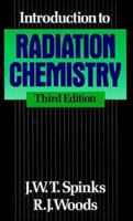 An Introduction to Radiation Chemistry 0471614033 Book Cover