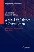 Work-Life Balance in Construction: Millennials in Singapore and South Korea 9811319170 Book Cover