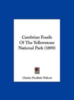 Cambrian Fossils Of The Yellowstone National Park 1120169674 Book Cover