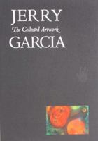 Jerry Garcia: The Collected Artwork 1560257555 Book Cover