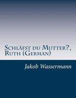 Schläfst du Mutter? / Ruth 1545333521 Book Cover