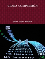 VÍDEO COMPRESIÓN 1445228963 Book Cover