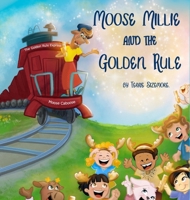 Moose Millie and the Golden Rule 1954191111 Book Cover