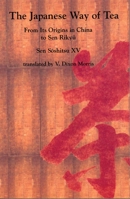 The Japanese Way of Tea: From Its Origins in China to Sen Rikyu 082481990X Book Cover
