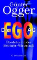 Die EGO AG. Überleben in der Betrüger- Wirtschaft. 3570006638 Book Cover