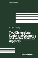 Two-Dimensional Conformal Geometry and Vertex Operator Algebras 1461287200 Book Cover