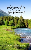 Whispered in the Willows 1805674021 Book Cover