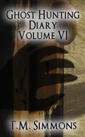 Ghost Hunting Diary Volume VI 1545404216 Book Cover