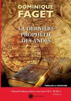 La dernière prophétie des Andes (French Edition) 2322201383 Book Cover