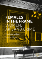Females in the Frame : Women, Art, and Crime 3030446913 Book Cover