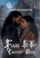 Flame In The Crescent Moon B0FN9MHWNK Book Cover