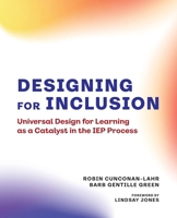 Designing for Inclusion: Universal Design for Learning as a Catalyst in the IEP Process 1943085226 Book Cover