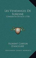 Les Vendanges De Suresne: Comédie En Un Acte Et En Prose 110499111X Book Cover