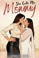 She Calls Me Mommy (Sapphic Obsessions) B0HFLX13FL Book Cover