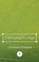 Chlorophyll's days B09DMTLSND Book Cover