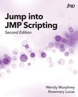 Jump into JMP Scripting, Second Edition 1635266769 Book Cover