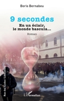 9 secondes: En un éclair, le monde bascula… (Rue Des Écoles) (French Edition) 2336438062 Book Cover