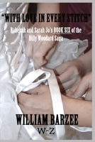 "WITH LOVE IN EVERY STITCH": Rabekah and Sarah Jo's BOOK SIX of the Billy Woodard SAGA (Rabekah and Sarah Jo series) B0DT9XWRY4 Book Cover
