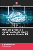 Deteção precoce e classificação do cancro da mama utilizando ML (Portuguese Edition) 620973104X Book Cover
