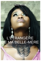 L'ETRANGERE DE MA BELLE-MERE (French Edition) B0F5HXR277 Book Cover