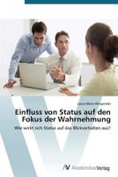 Einfluss Von Status Auf Den Fokus Der Wahrnehmung 3639787072 Book Cover