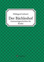 Der Bächleshof 3743902516 Book Cover