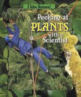 Peeking at Plants With a Scientist 0766022668 Book Cover