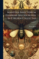 Mantissa Insectorum Exhibens Species Nuper in Etruria Collectas, Volume 1... 127319649X Book Cover