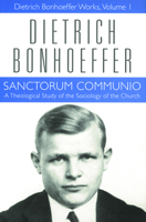 Sanctorum Communio: Eine Dogmatische Untersuchung zur Soziologie der Kirche 0800696522 Book Cover