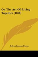 On the Art of Living Together 1021990299 Book Cover