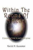 Within the Rooms of a Heart: A Journey of Love in Poetry and Prose 1413739202 Book Cover