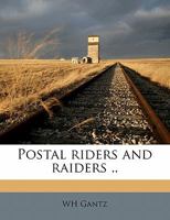 Postal Riders and Raiders 1357246935 Book Cover