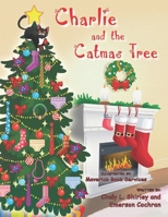 Charlie and the Catmas Tree 1732425671 Book Cover