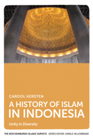 A History of Islam in Indonesia: Unity in Diversity 0748681841 Book Cover