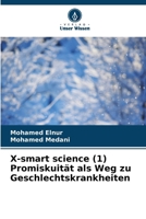 X-smart science (1) Promiskuität als Weg zu Geschlechtskrankheiten (German Edition) 6207962044 Book Cover