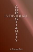 Individual Christianity B0G6QCKY42 Book Cover
