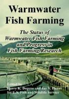 Warmwater Fish Farming: The Status of Warmwater Fish Farming and Progress in Fish Farming Research 1410224201 Book Cover