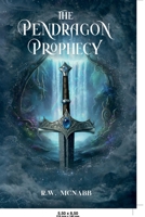 The Pendragon Prophecy B0GXGDPGY6 Book Cover