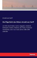 Die Pilgerfahrt Des Ritters Arnold Von Harff 3742850776 Book Cover