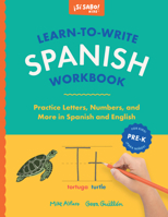 Learn-to-Write Spanish Workbook: A Bilingual Handwriting Practice Book for Kids (Si Sabo Kids) 1969889446 Book Cover