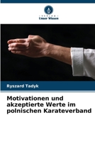 Motivationen und akzeptierte Werte im polnischen Karateverband (German Edition) 6207925297 Book Cover