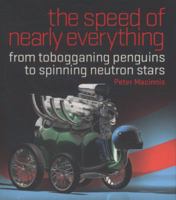 The Speed of Nearly Everything: From Tobogganing Penguins to Neutron Stars 174196136X Book Cover