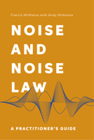 Noise and Noise Law: A Practitioner’s Guide 139950505X Book Cover