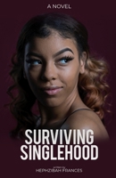 Surviving Singlehood B08B3629QC Book Cover