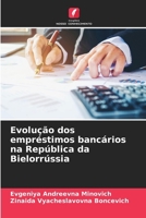 Evolução dos empréstimos bancários na República da Bielorrússia 6209770568 Book Cover
