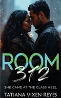Room 312 (She Came at the Glass Heel) B0GXK51ZS9 Book Cover