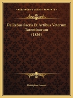 De Rebus Sacris Et Artibus Veterum Tarentinorum (1836) 1273408039 Book Cover