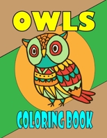 Owls Coloring Book : Coloring Book For Kids And Adults (Adult & Kids Coloring): 8,5x11 inch Small Coloring Book 40 Pages B092QSSQTV Book Cover