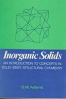 Inorganic Solids: Introduction to Concepts in Solid-state Structural Chemistry 0471004715 Book Cover