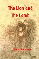 The Lion and The Lamb 1387549367 Book Cover